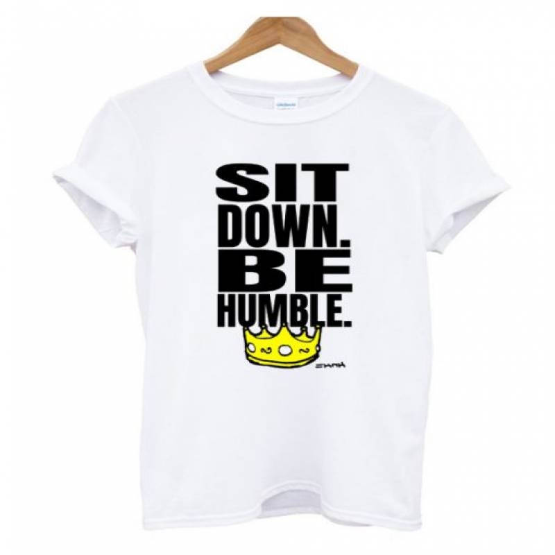 Sit Down be Humble T Shirt