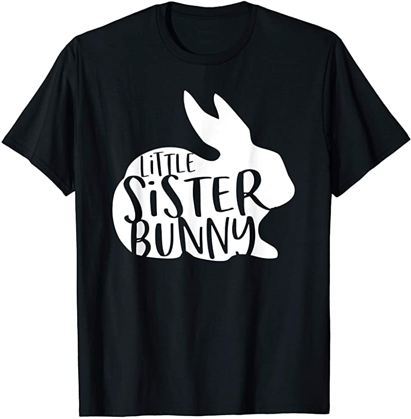 Little Sister Bunny Cute Rabbit Family Matching Easter Day T-Shirt