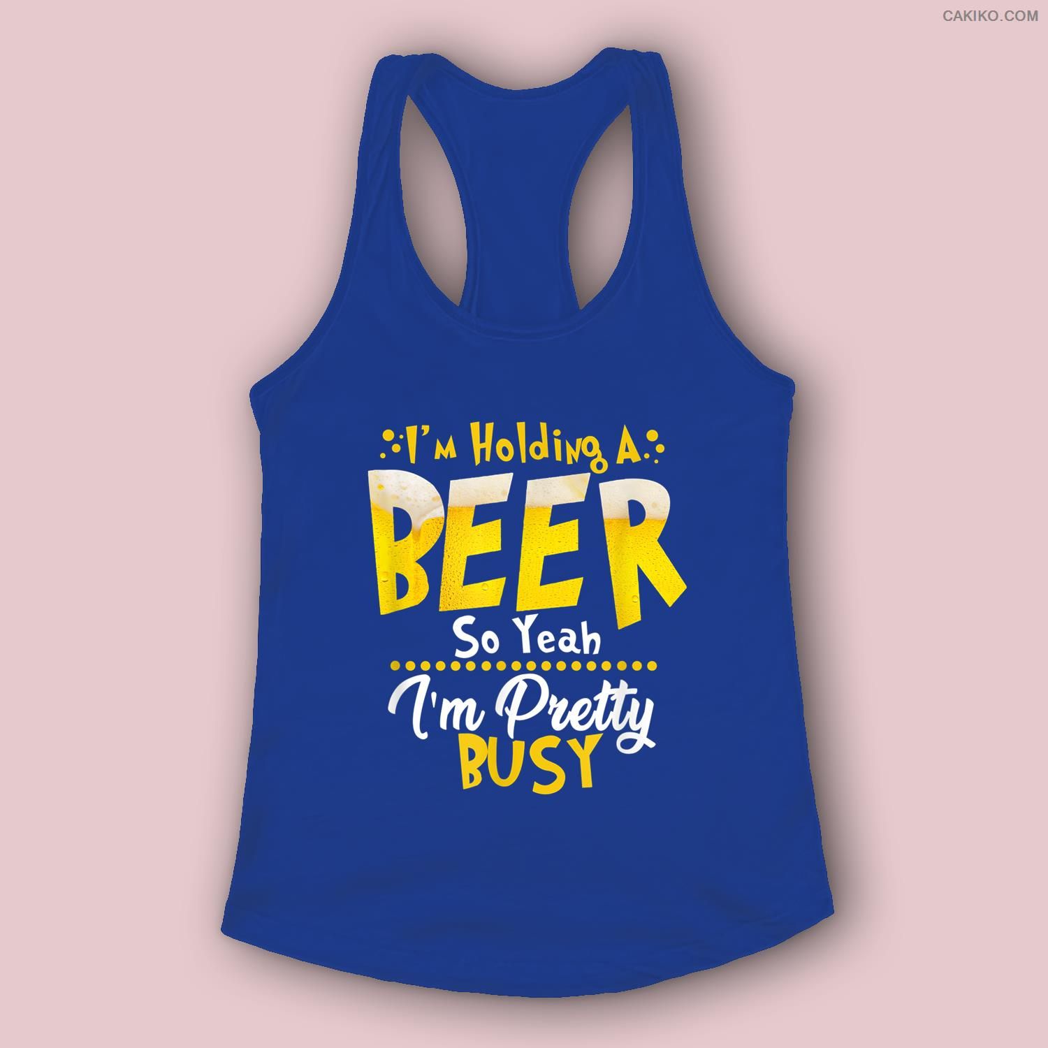I’M Holding A Beer So Yeah I’M Pretty Busy Funny Beer Day Women, Men Tank Top