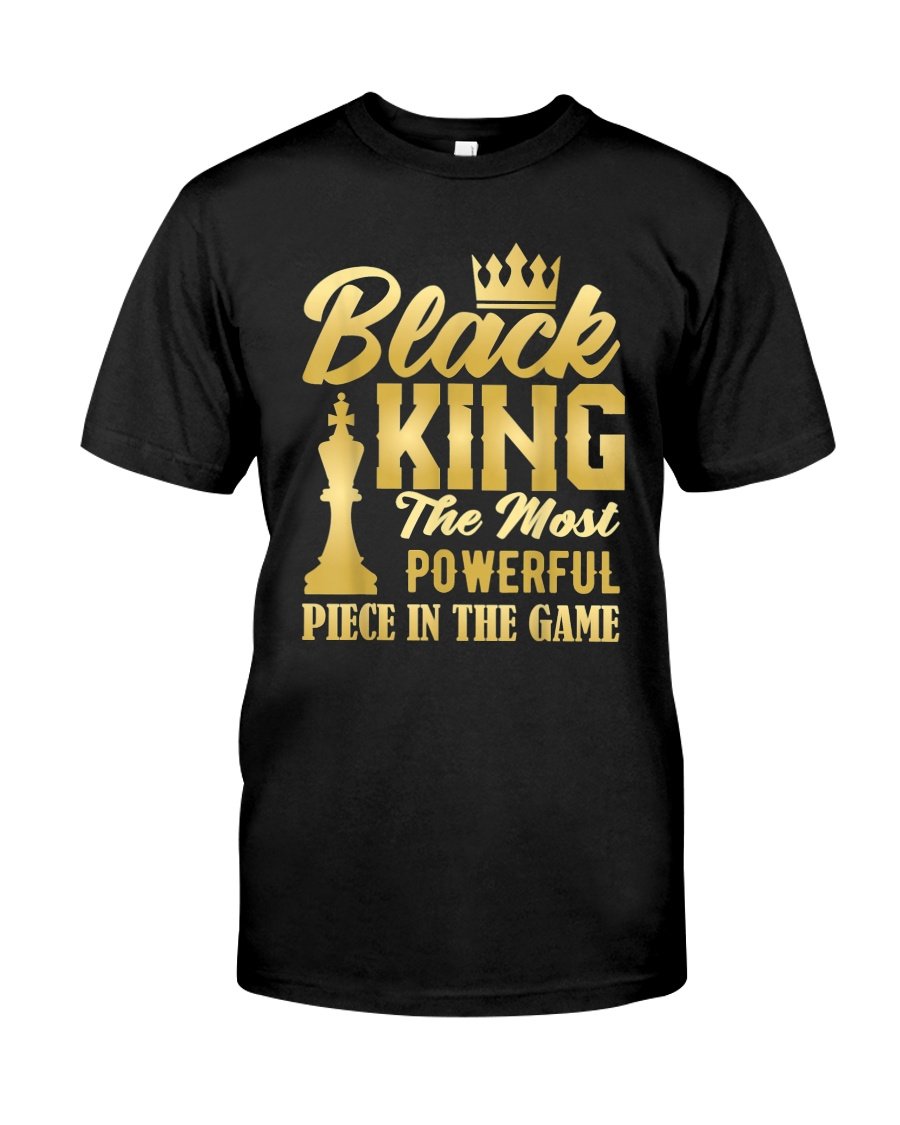 Black King The Most Powerful Piece T-Shirt | Father’S Day Gift