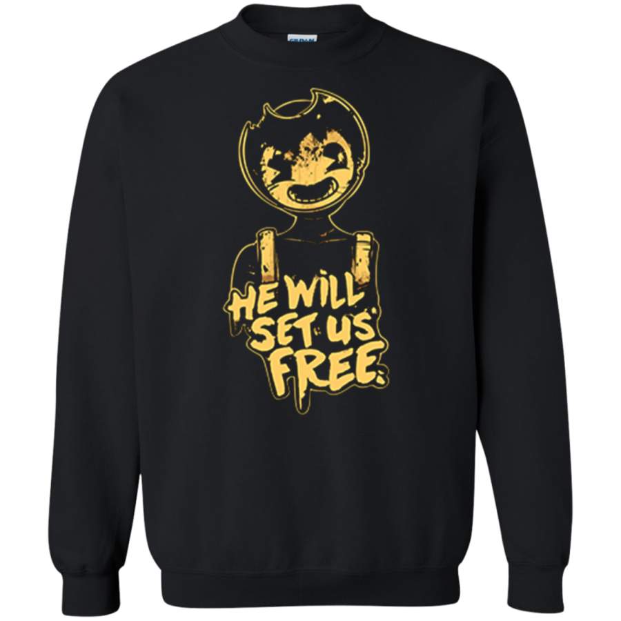 AGR He will set us free bendy and the ink machine Sweatshirt