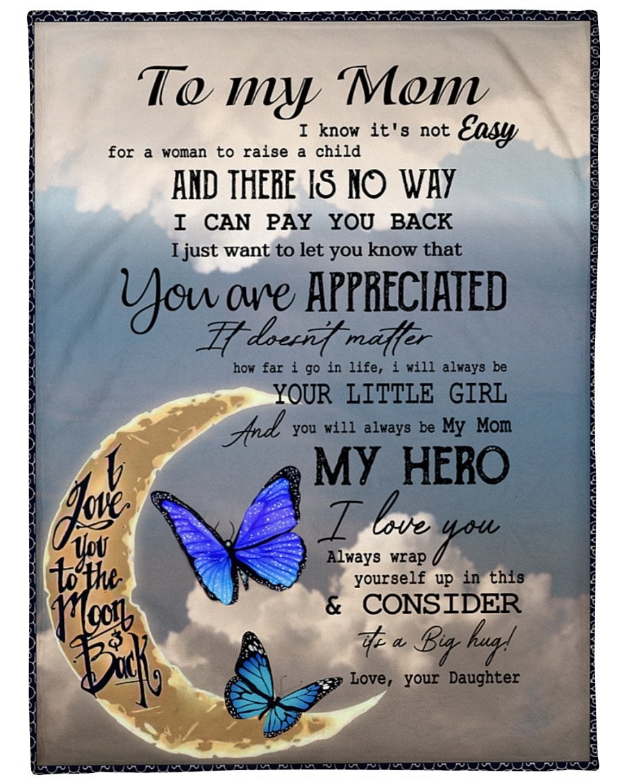 To My Mom From Daughter You Are Appreciated Butterfly 04 Fleece Blanket , Thank You Gifts For Mother’S Day, Best Mother’S Day Gift Ideas, Home Decor Bedding Couch Sofa Soft And Comfy Cozy