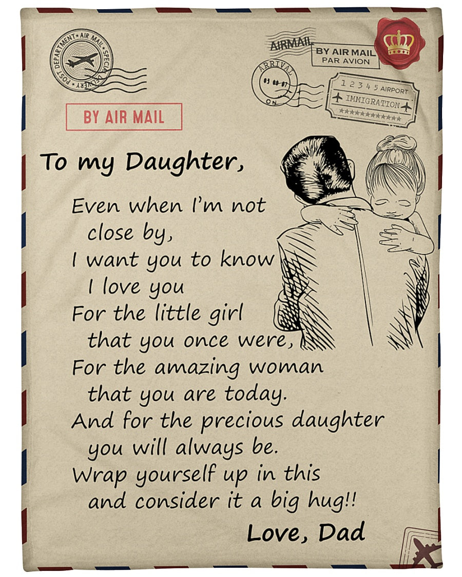 To My Daughter Blanket – By Air Mail, Even When I’M Not Close By Dad To Gift For Daughter From Dad Birthday Gift Home Decor Bedding Couch Sofa Soft