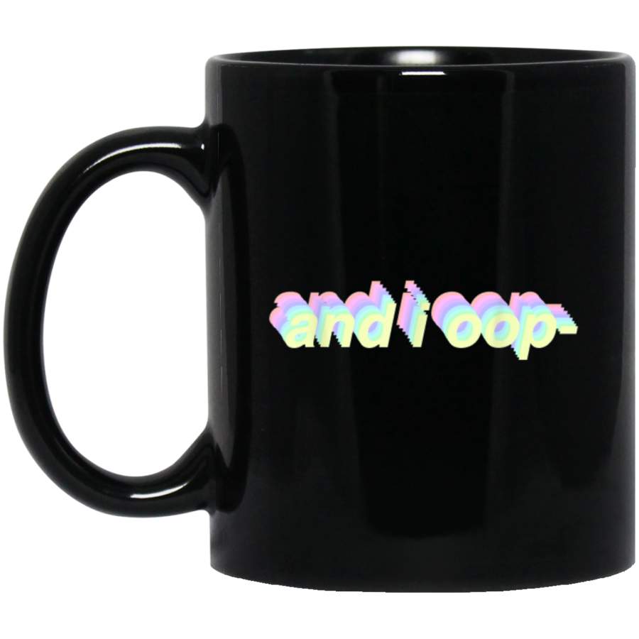 And I Oop Funny Aesthetic Meme Gift Black Mug