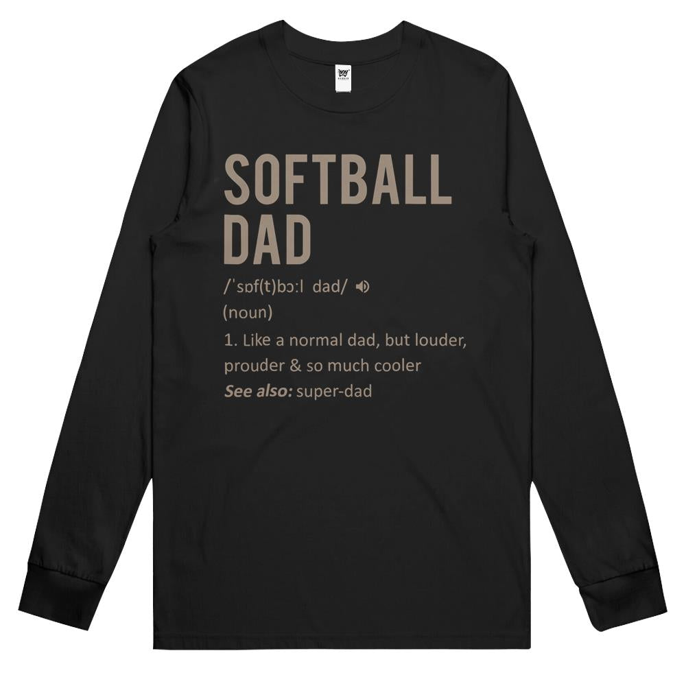 Softball Dad – Fathers Day Gift Son Daughtert Long Sleeve T Shirts