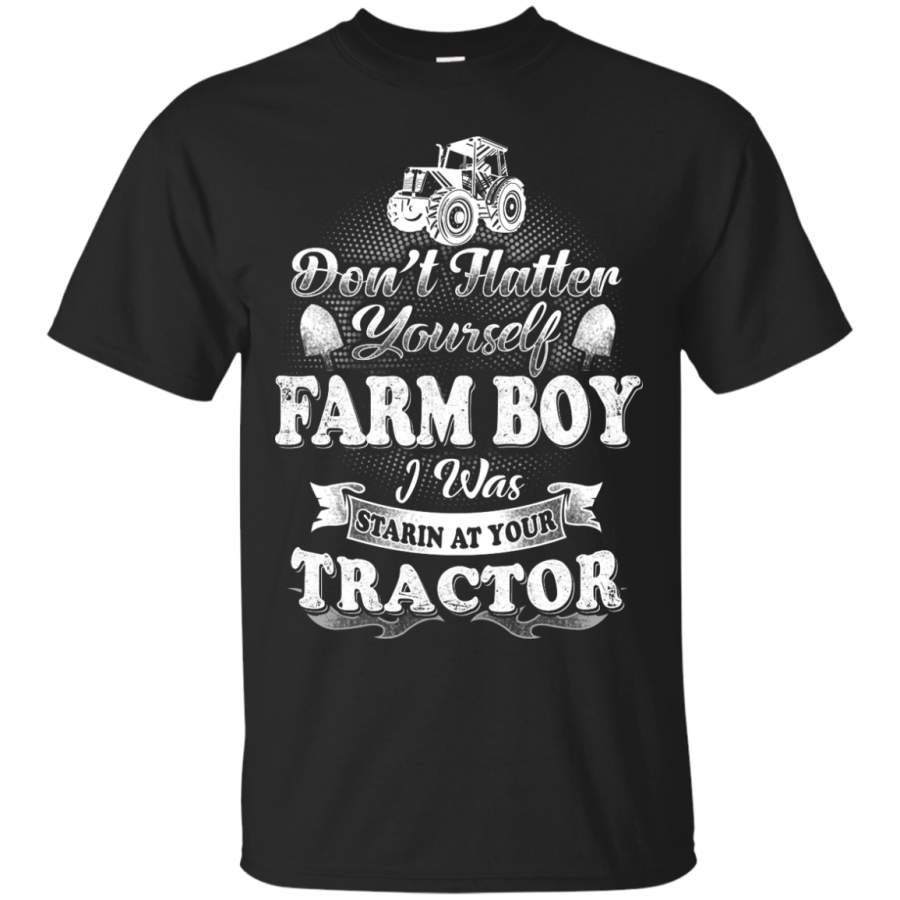 Don’t Flatter Yourself Farm T-Shirts