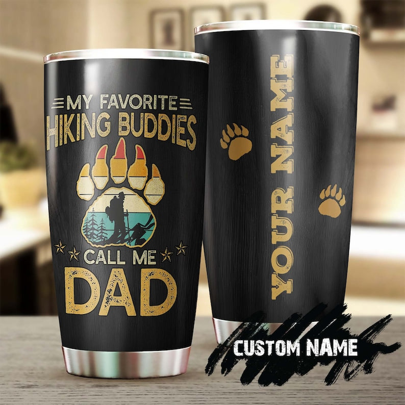 Dad My Favorite Hiking Buddies Call Me Dad Personalized Tumbler-Birthday Gift Christmas Gift Father’S Day Gift For Father From Daughter Son