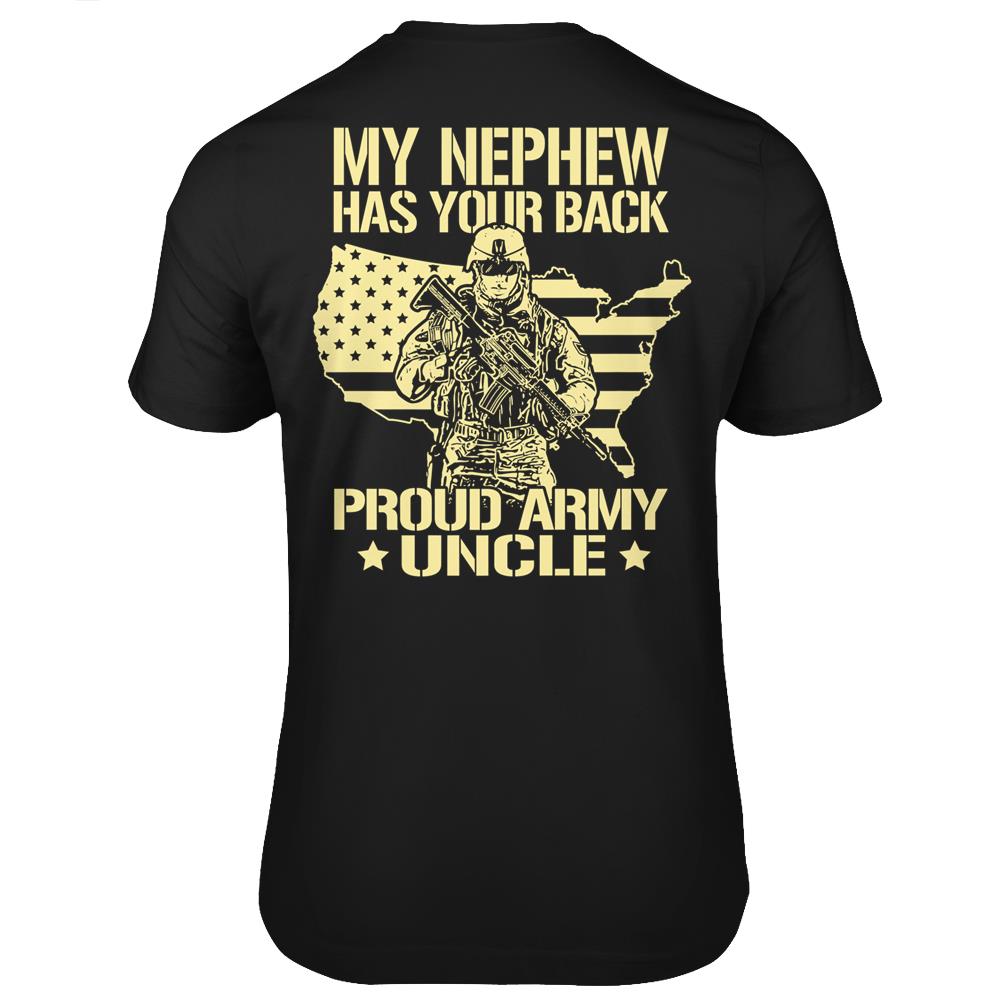 Mens My Nephew Has Your Back - Pro-Military Proud Army Uncle Gift T Shirts Print On Back