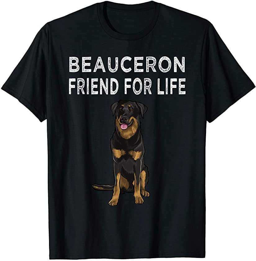 Beauceron Friend For Life Dog Friendship T-Shirt