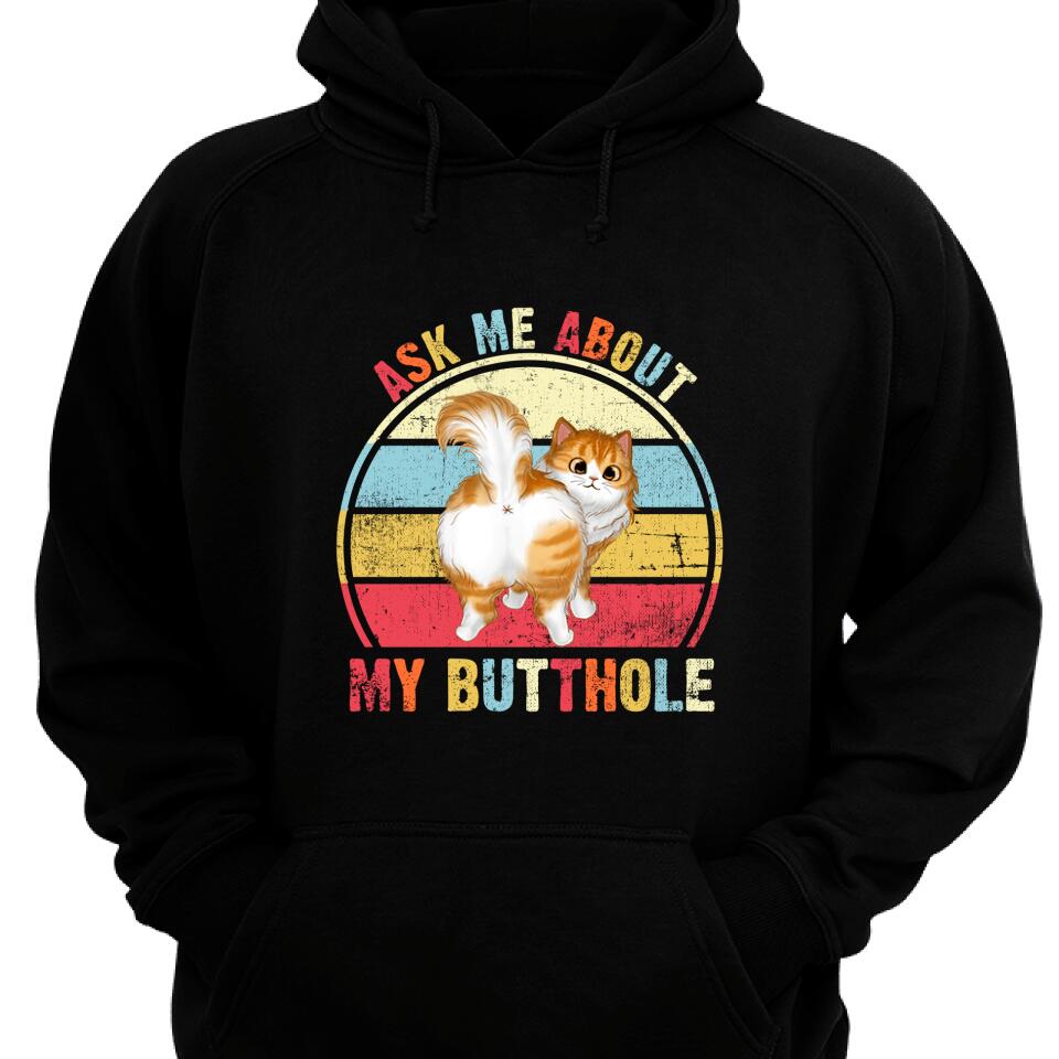 Personalized Hoodie Ask Me About My Butthole Funny Cat Butt – Trendingpersonalzied