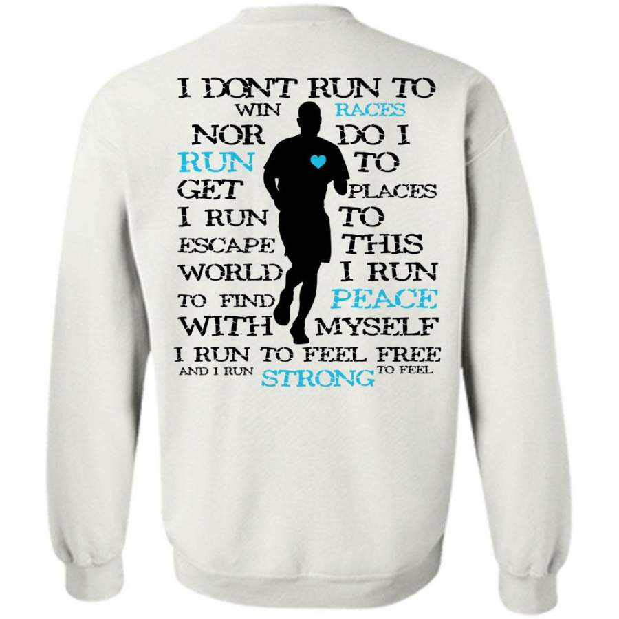 Sport T Shirt, I Don’t Run To Win Races Sweatshirt
