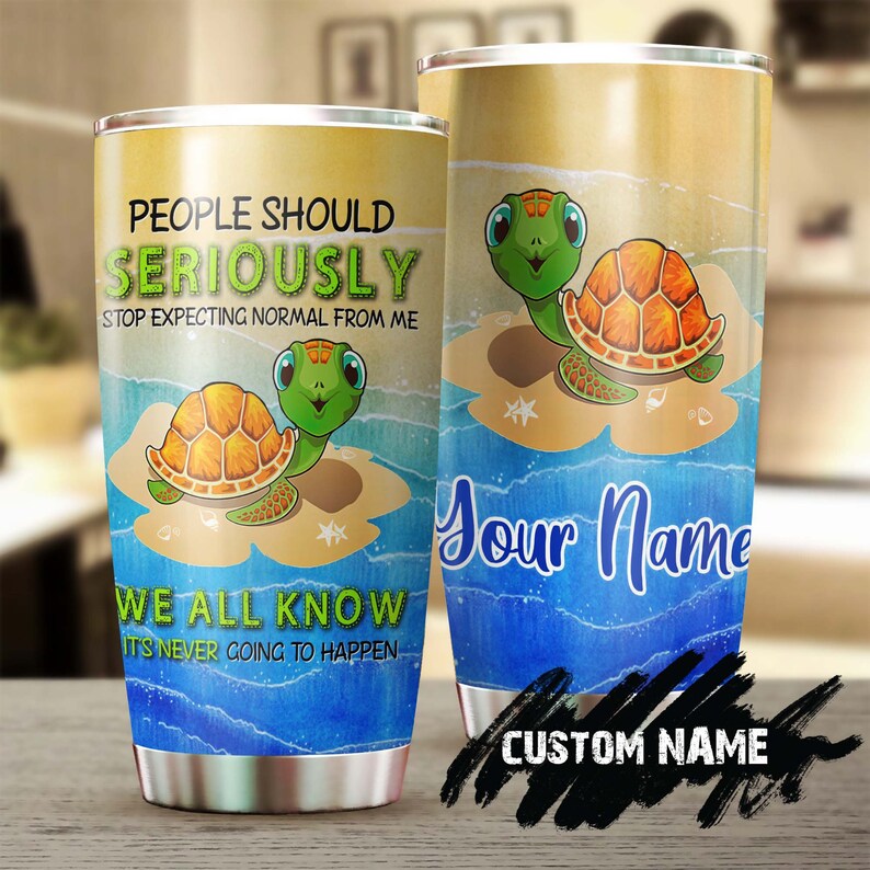 Turtle Stop Expecting Normal From Me Personalized Tumbler-Turtle Present-Unique Tumbler-Birthday Gift Christmas Gift For Turtle Lover