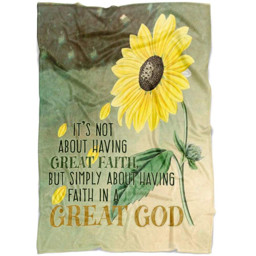 It’s not about having great faith fleece blanket