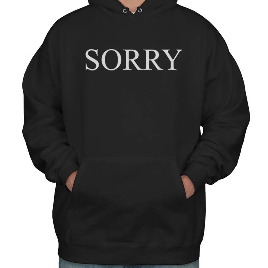 Sorry on Front only Unisex Pullover Hoodie