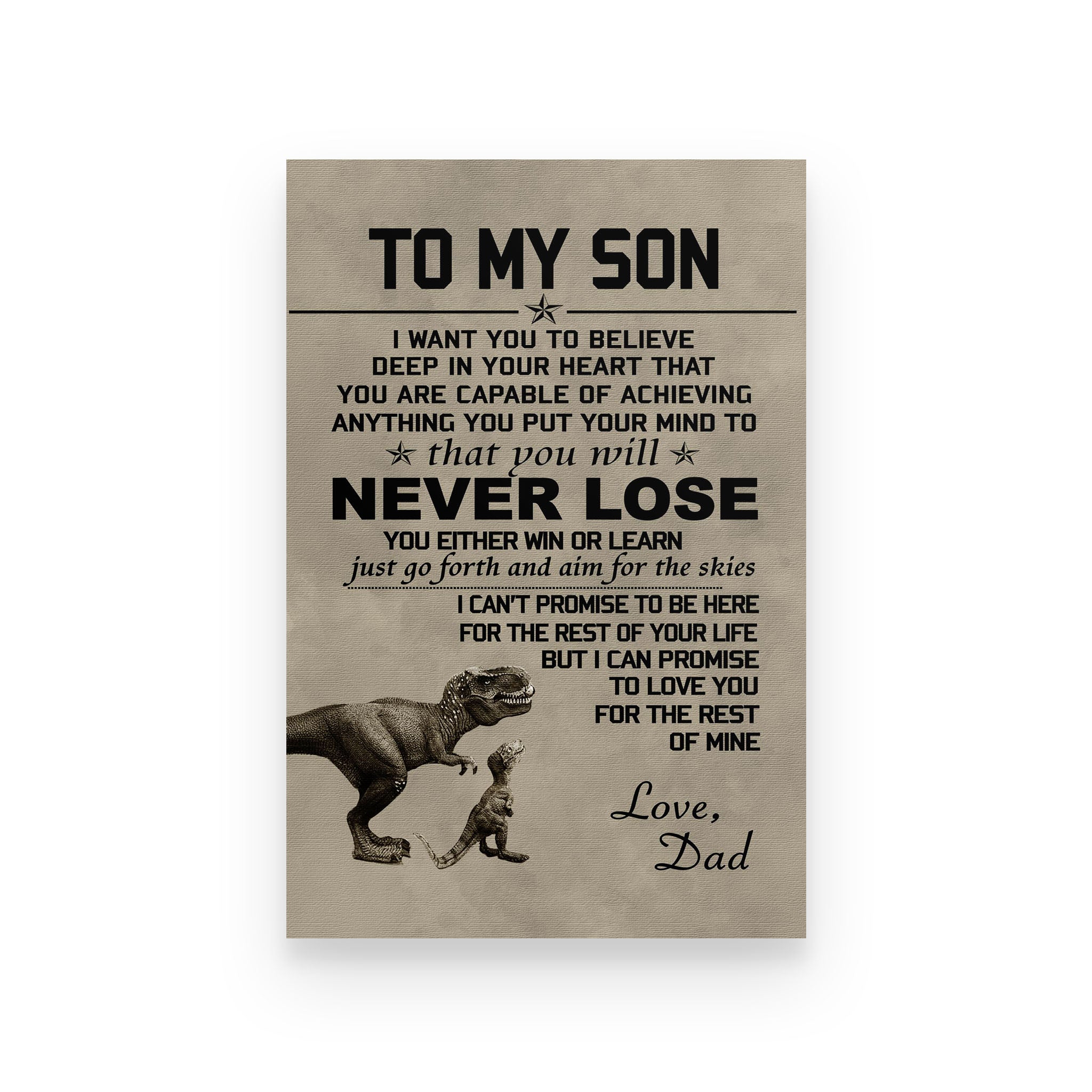 T-rex poster dad to son I want you to believe deep in your heart