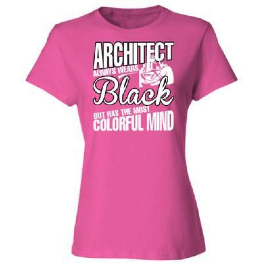 AGR Architect Always Wear Black But Has The Most Colorful Mind – Ladies’ Cotton T-Shirt