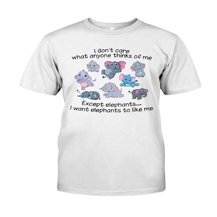 I Don’t Care What Anyone Thinks Of Me – Except Elephants – I Want Elephants To Like Me Classic T-shirt Classic T-shirt Unisex Shirt For Women/men – T-Shirt