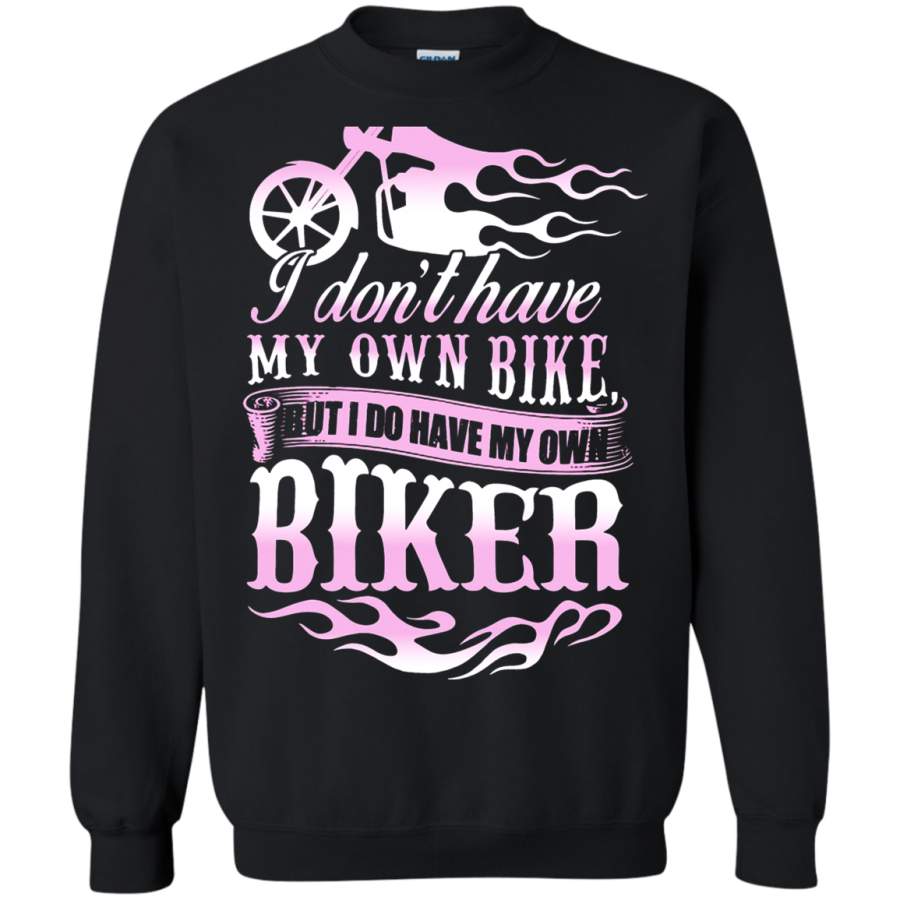 AGR I Don’t Have My Own Bike But Biker Back Sweatshirt