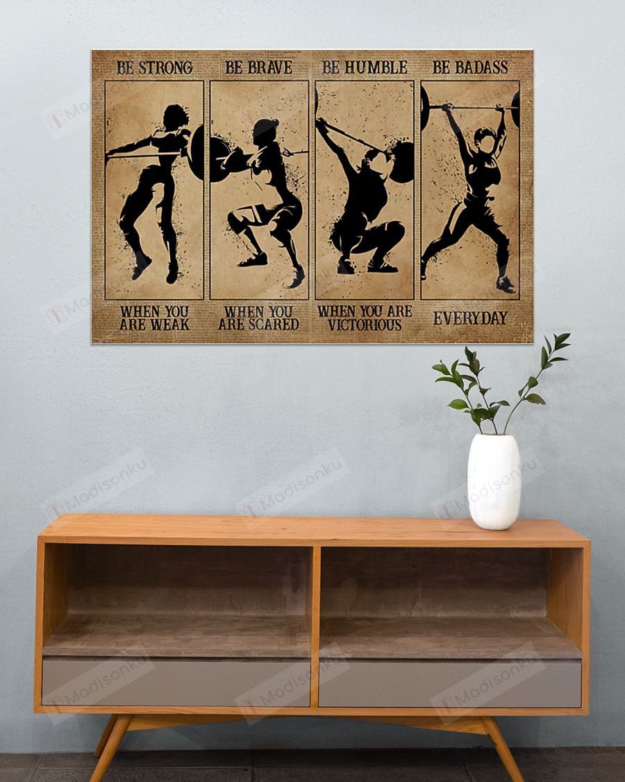 Weightlifting Be Strong When You Are Weak Women Horizontal Poster Gift For Men, Women, On Birthday, Xmas, Home Decor Wall Art Print No Frame Full Size