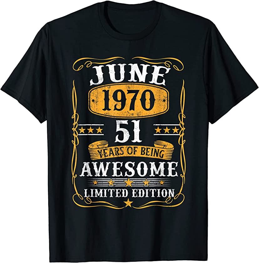 51 Years Old Gifts Vintage June 1970 51Th Birthday Gift T-Shirt