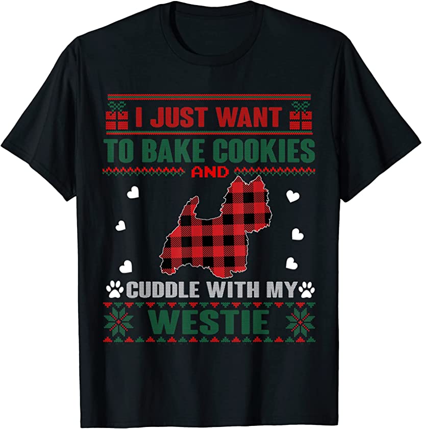 Westie Dog Lovers Pajama Cookies Dog Ugly Christmas Sweater T-Shirt