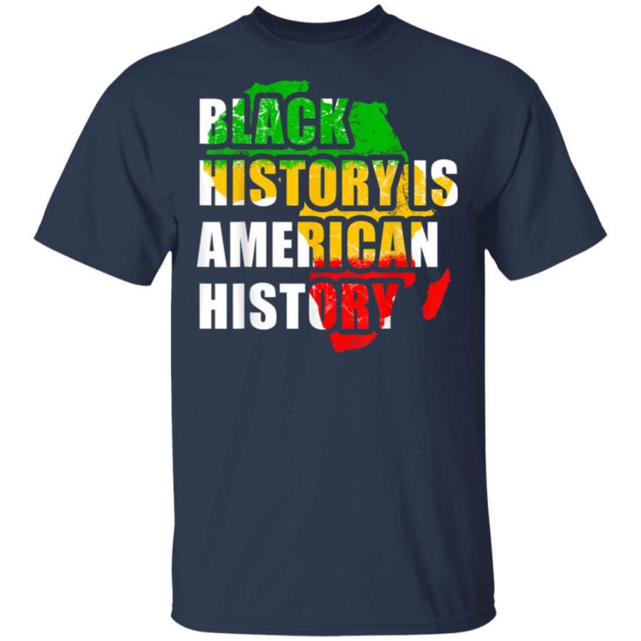 Black History Is American History Black History Month Shirt – Classic ...
