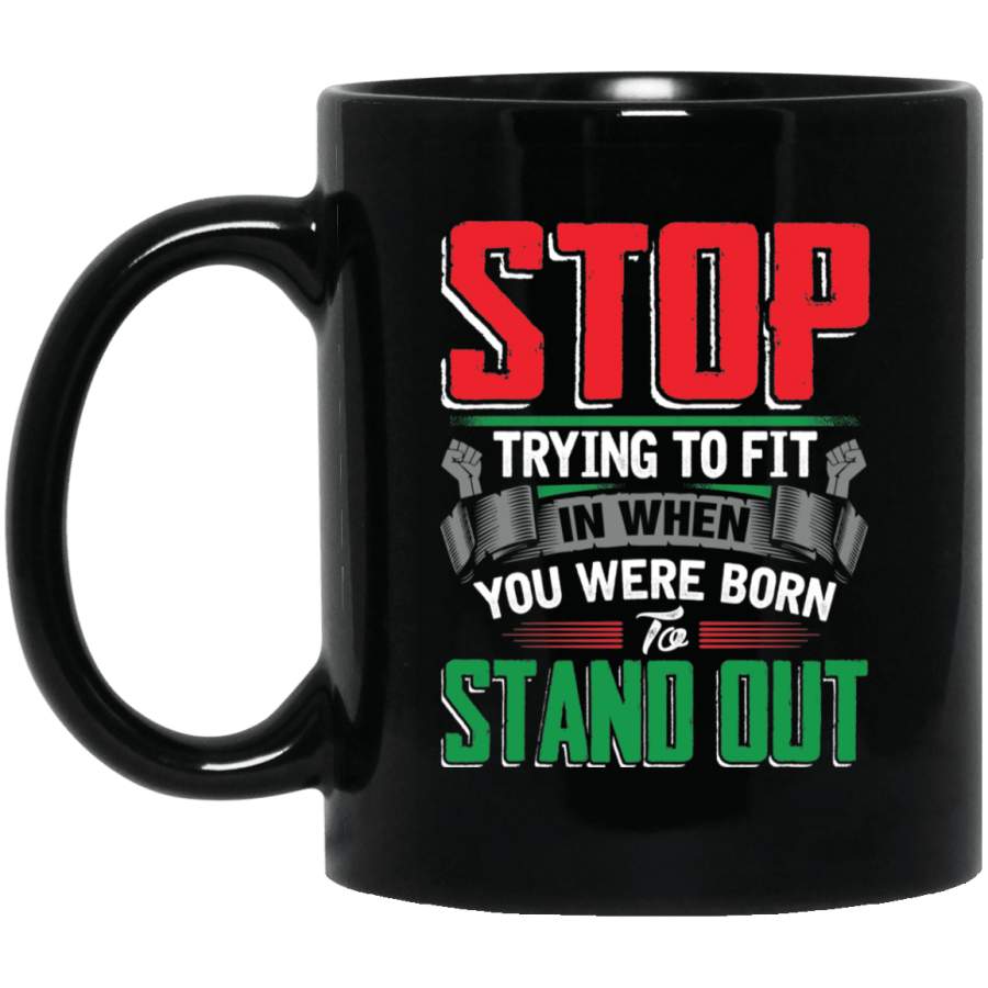 You Were Born To Stand Out Mug