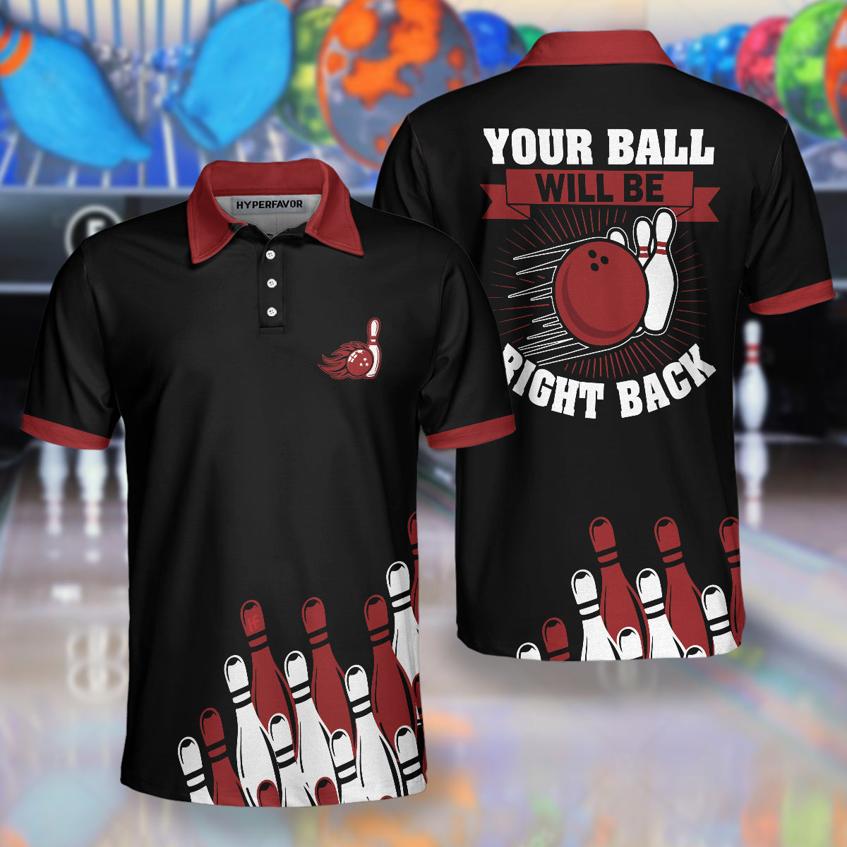 Your Ball Will Be Right Back Polo Shirt, Tenpin Bowling Shirt For Men With Sayings, Bowling Gift Idea Coolspod