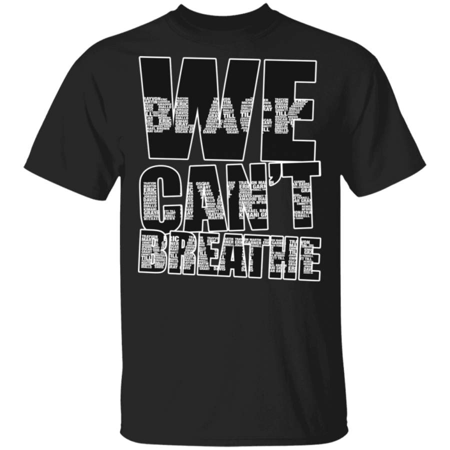 We Can’t Breathe Cool Black Lives Matter Juneteenth Afro-American Gifts T-Shirt