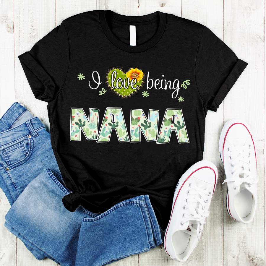 Personalized I Love Being Nana Cactus Shirt