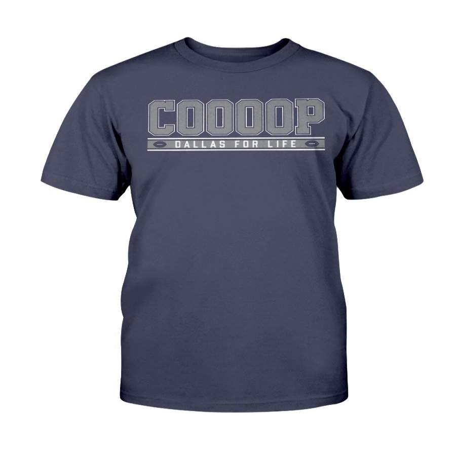 Cooooop Dallas For Life Shirt – Dallas Cowboys