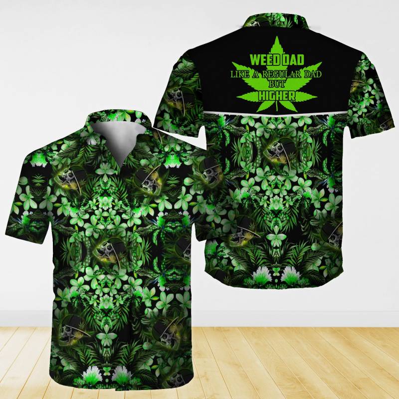 Weed Dad Like A Regular Dad But Higher Hawaiian Shirt