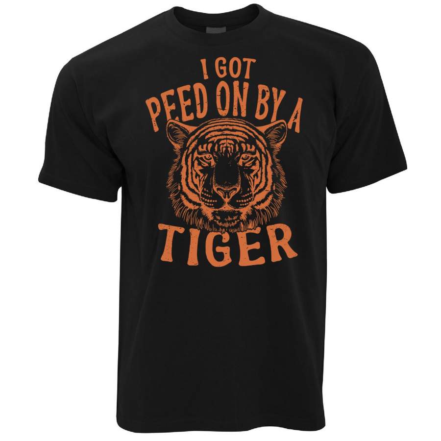 Joe Exotic T Shirt I Got Peed On By A Tiger