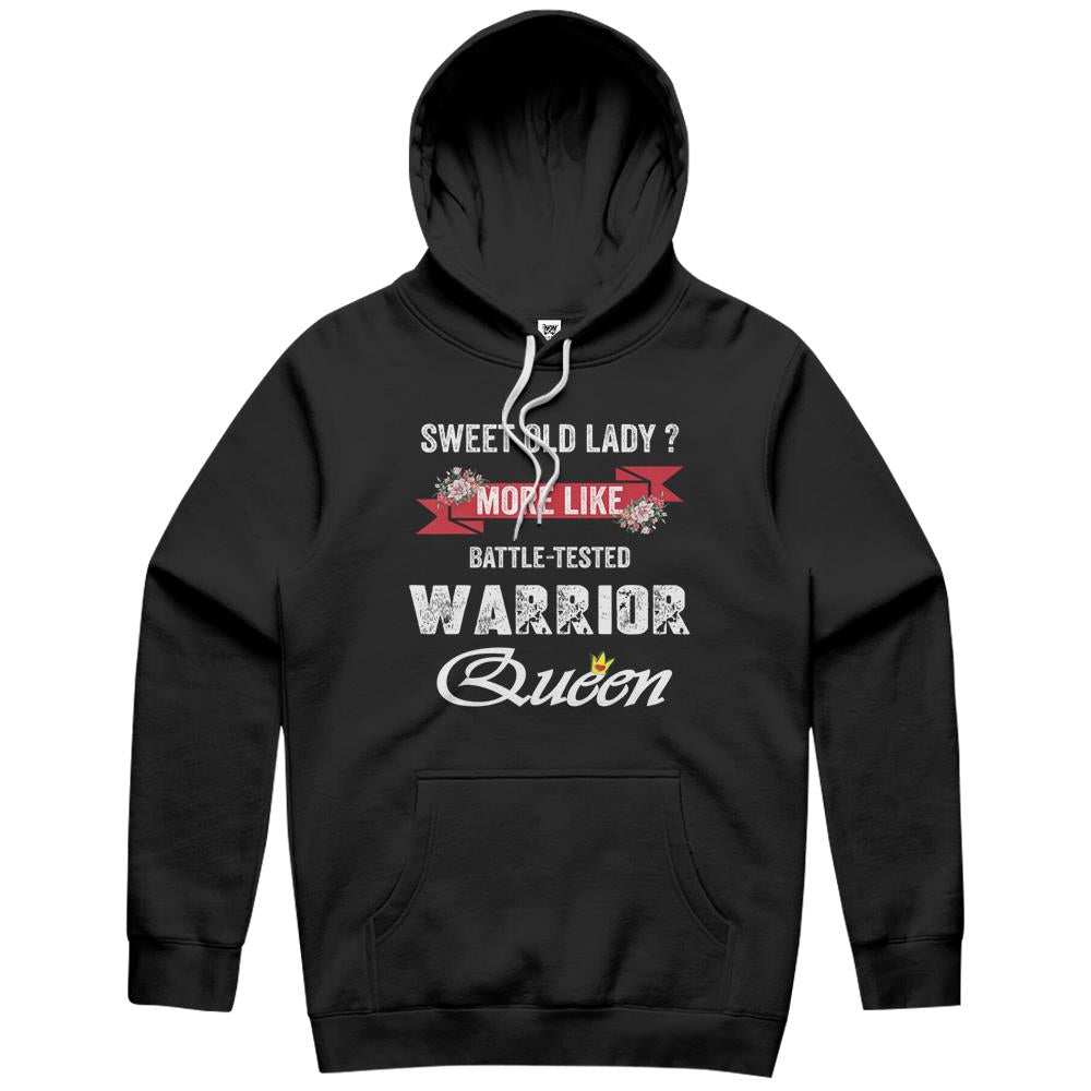 Sweet Old Lady More Like Battle-Tested Warrior Queen Floral Hoodie