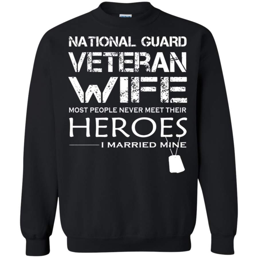 AGR National Guard Veteran Wife I Married My Hero Sweatshirt