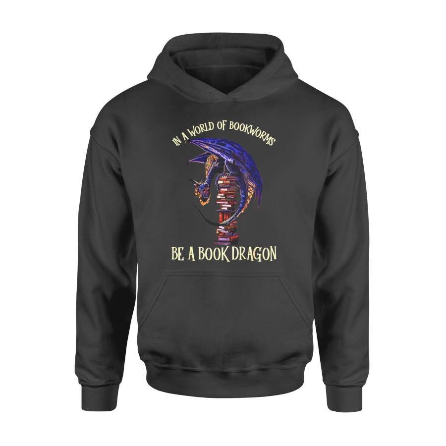 Animal gift idea In A World Of Bookworms Be A Book Dragon – Standard Hoodie