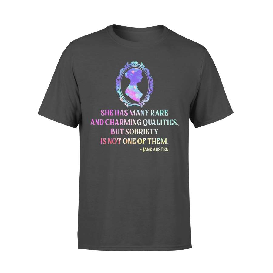 She Has Many Rare And Charming Qualities But Sobriety Is Not One Of Them Jane Austen T-shirt