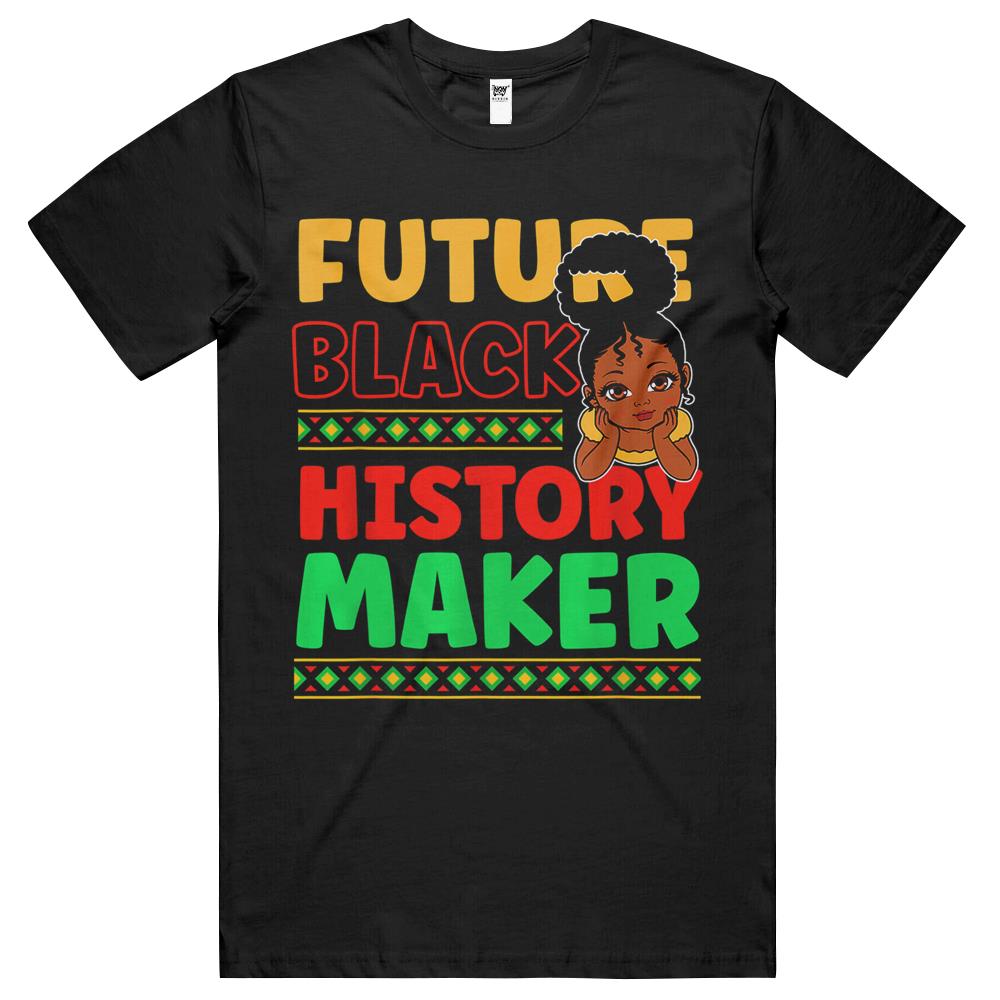 Future Black History Maker Proud African American Afro Girl T Shirts