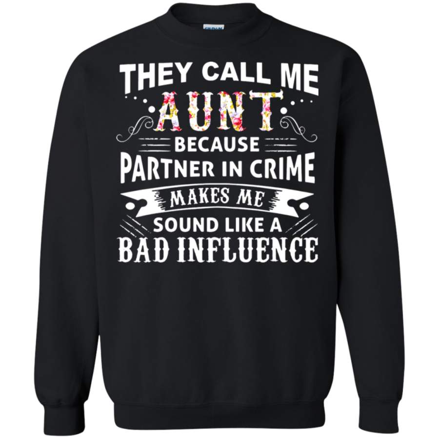 AGR They Call Me Aunt Because Partner In Crime Sweatshirt