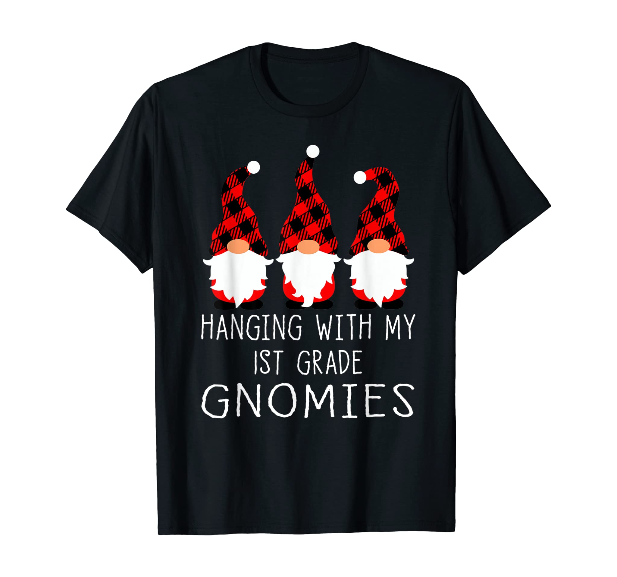 Hanging With My 1st Grade Gnomies Teacher Gnome T-Shirt