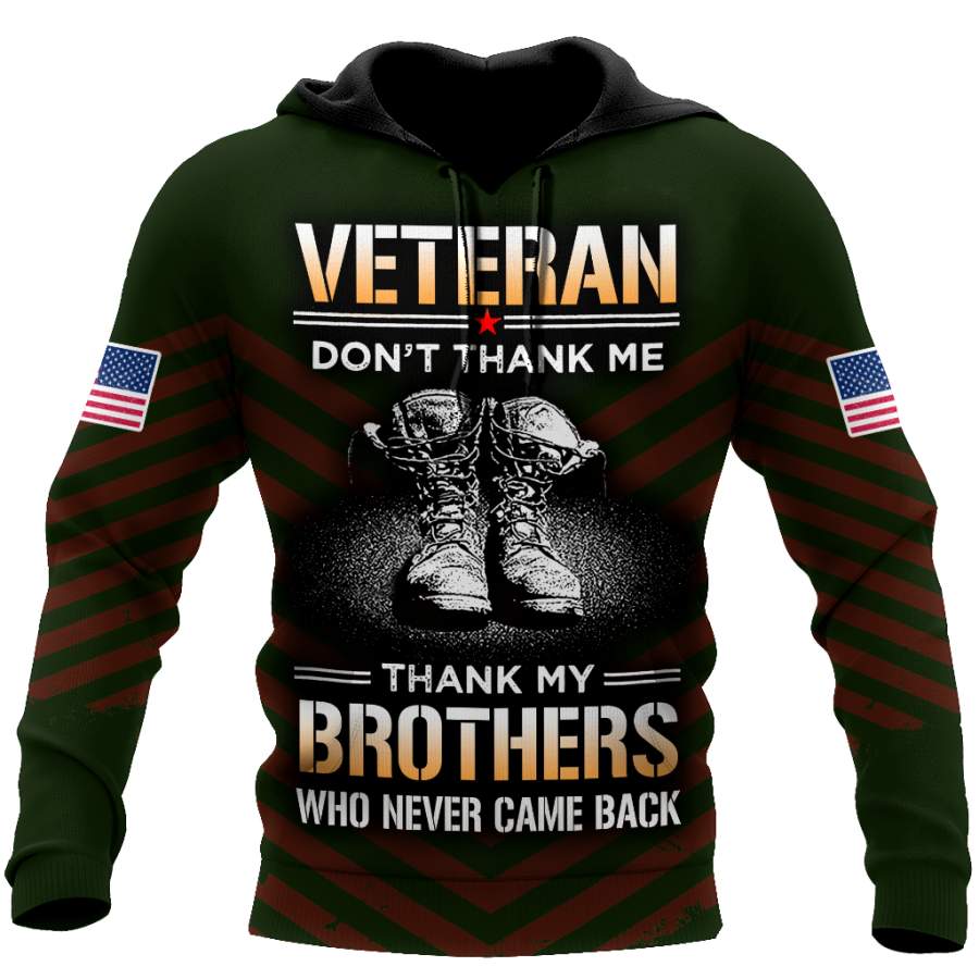 US Veteran Don’t Thank Me Thank My Brothers Who Never Came Back 3D All Over Printed Shirts For Men and Women MH2209203