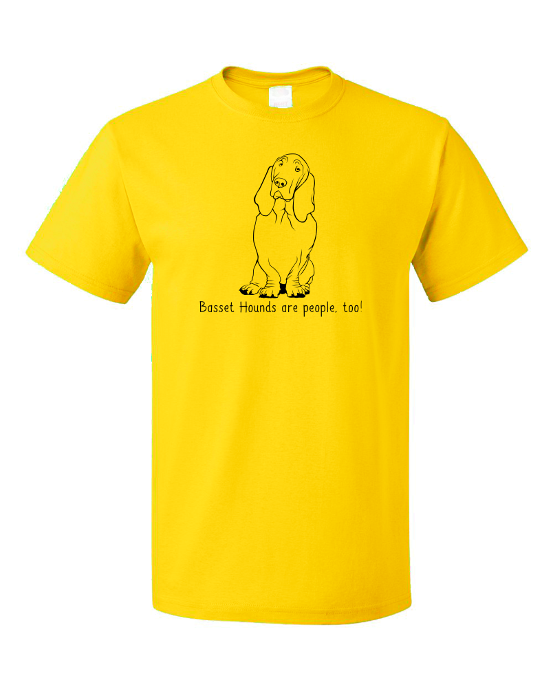 Basset Hounds Are People, Too! – Basset Hound Owner Love Gift T-Shirt