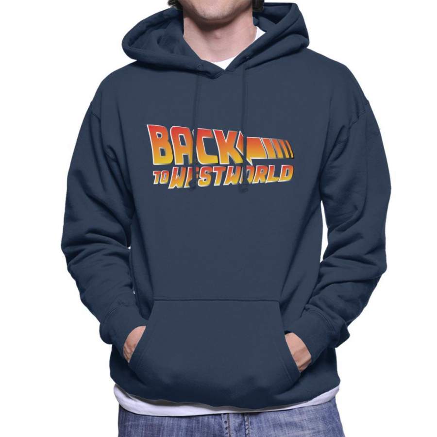 Back To Westworld Back To The Future Mix Men’s Hooded Sweatshirt