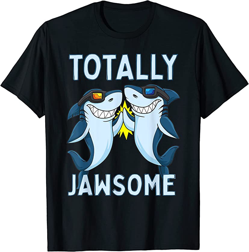 Totally Jawsome Funny Shark Awesome Pun T-Shirt