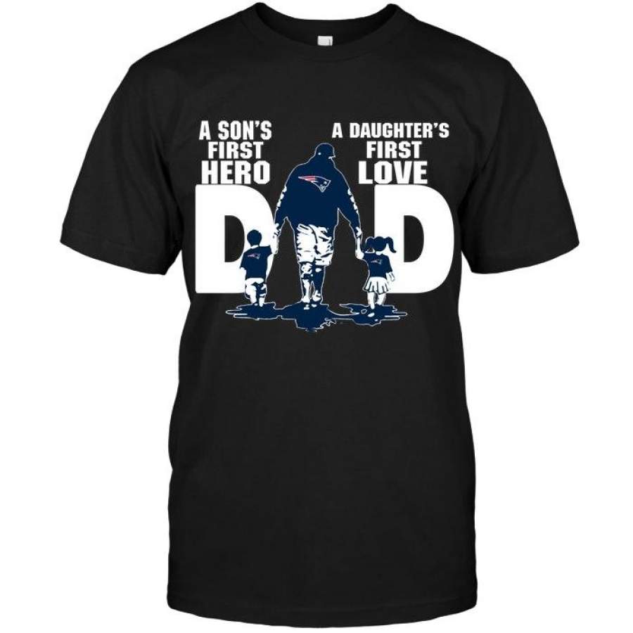 YPS New England Patriots Dad Son’s First Hero Daughter’s First Love Shirt