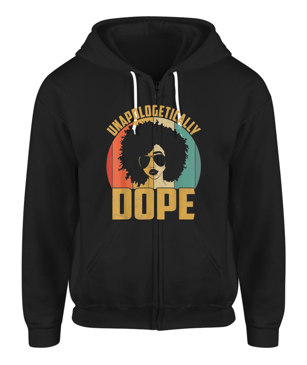 Unapologetically Dope Black Pride Melanin African American Zip-Up Hoodie