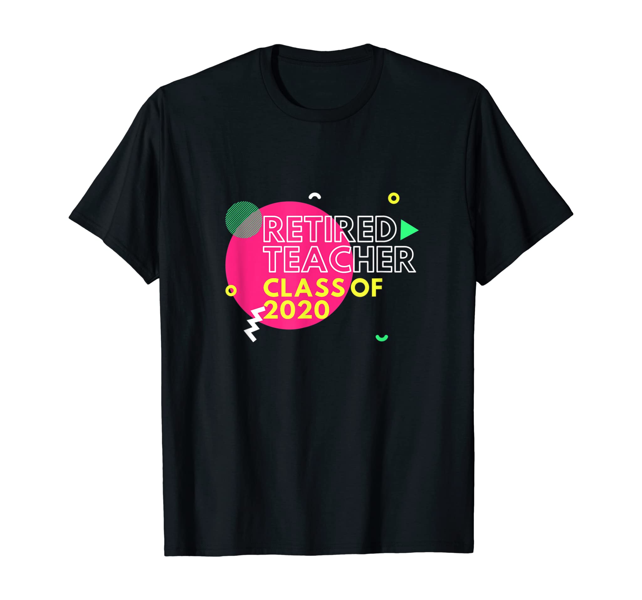 Retired Teacher Class Of 2020 Graduation Confetti Gift T-Shirt