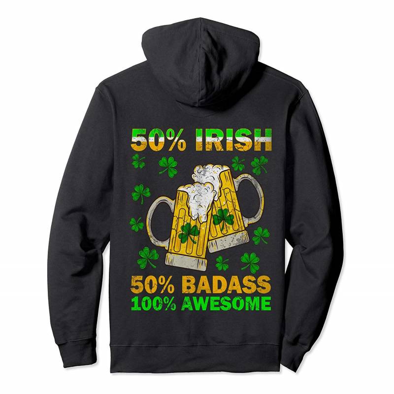 50% Irish 50% Badass 100% Awesome St Patricks Day Pullover Hoodie