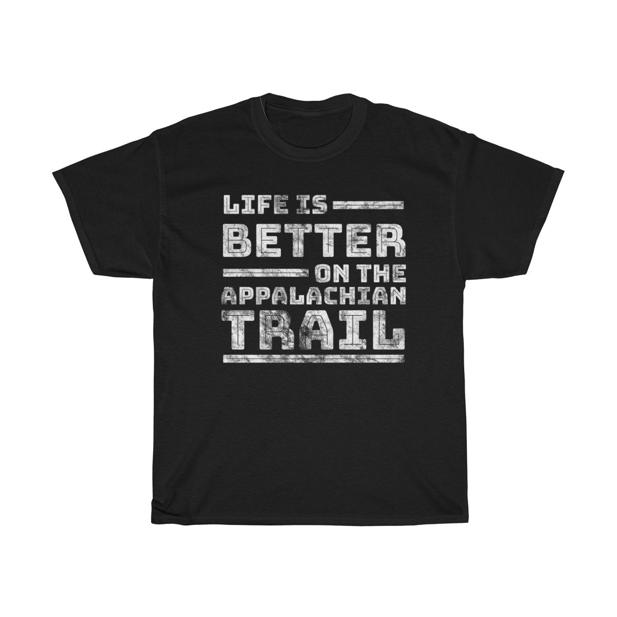 Life is better on the Appachian Trail Tshirt