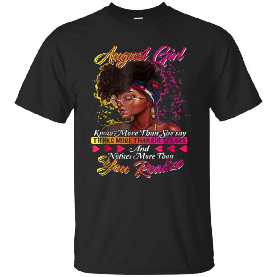 AGR August Girl Know More Than She Say Shirt